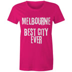 Melbourne Best City Ever - Women's T-shirt