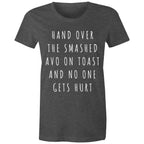 Funny Women's Breakfast T-shirt "Hand Over Smashed Avocado No One Gets Hurt"