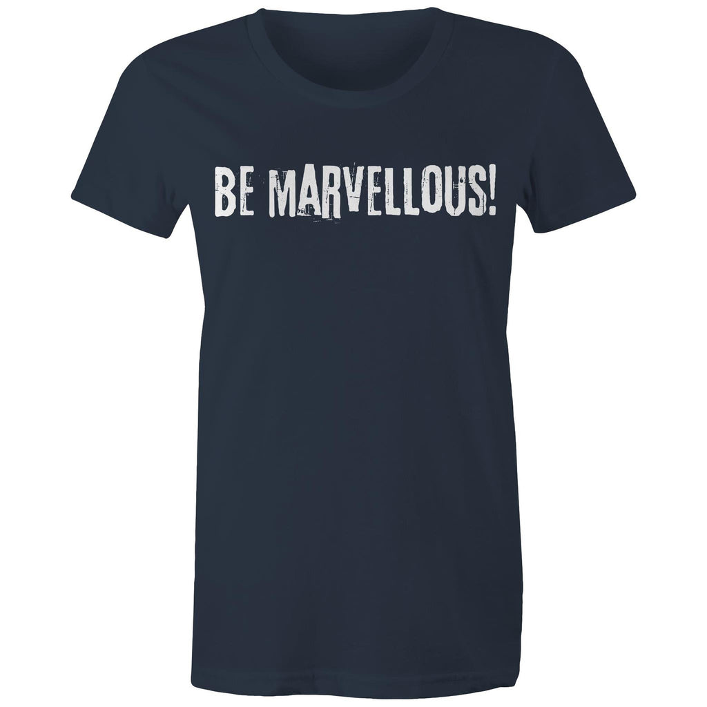 Be Marvellous! - Women's T-shirt Motivation Slogan Top