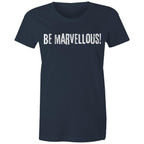 Be Marvellous! - Women's T-shirt Motivation Slogan Top