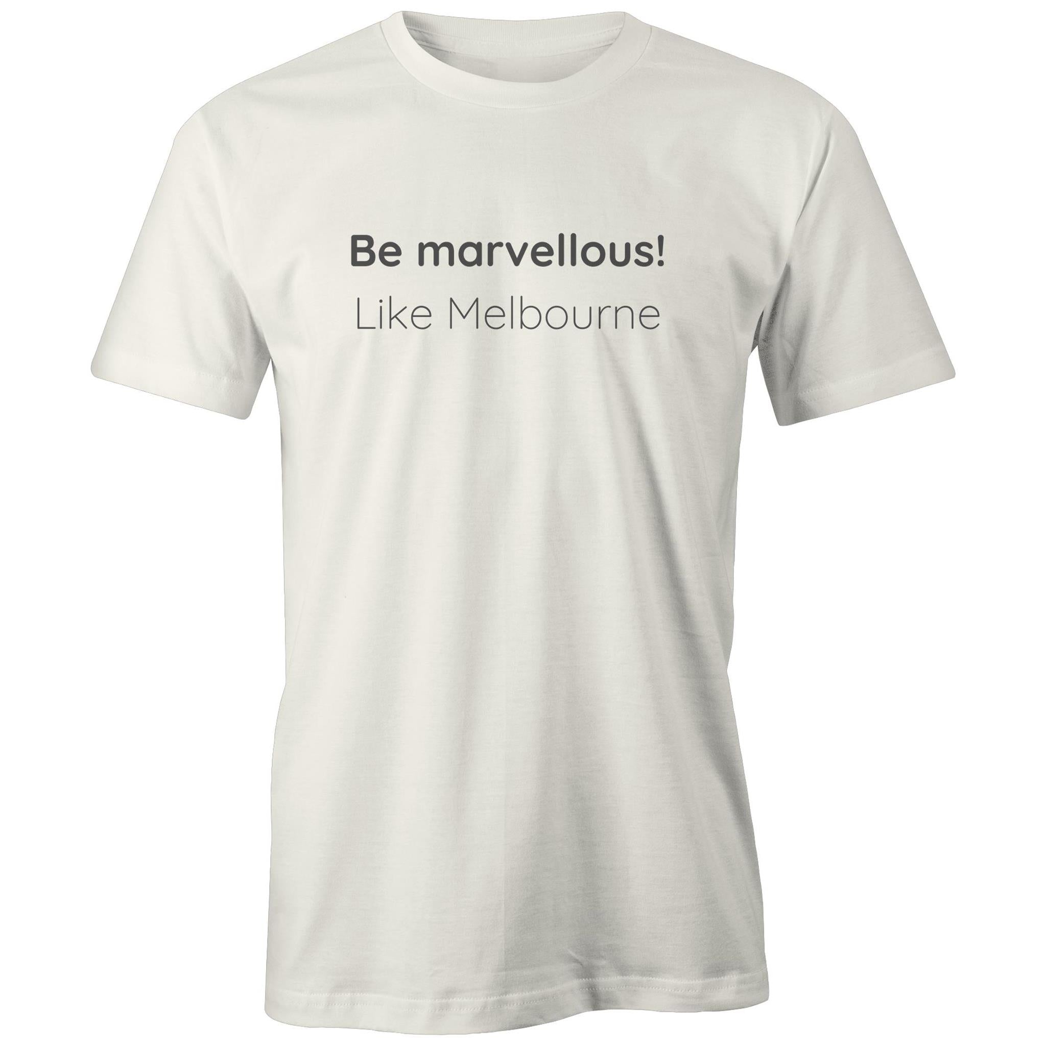 Be Marvellous Like Melbourne T-shirt Unisex Motivation Mental Health Tee