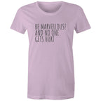 Be Marvellous No One Gets Hurt - Women's T-shirt Motivational Positive T-shirt