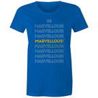 Be Marvellous - Women's Motivation Positive Slogan T-shirt