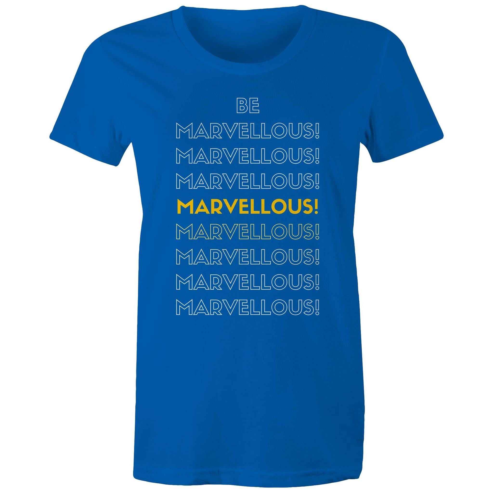 Be Marvellous - Women's Motivation Positive Slogan T-shirt