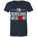 Proud of Melbourne Women's T-shirt Rebuilding Melbourne Slogan