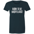 "Born to be marvellous" Women's Inspiration Motivation Mental Health T-shirt