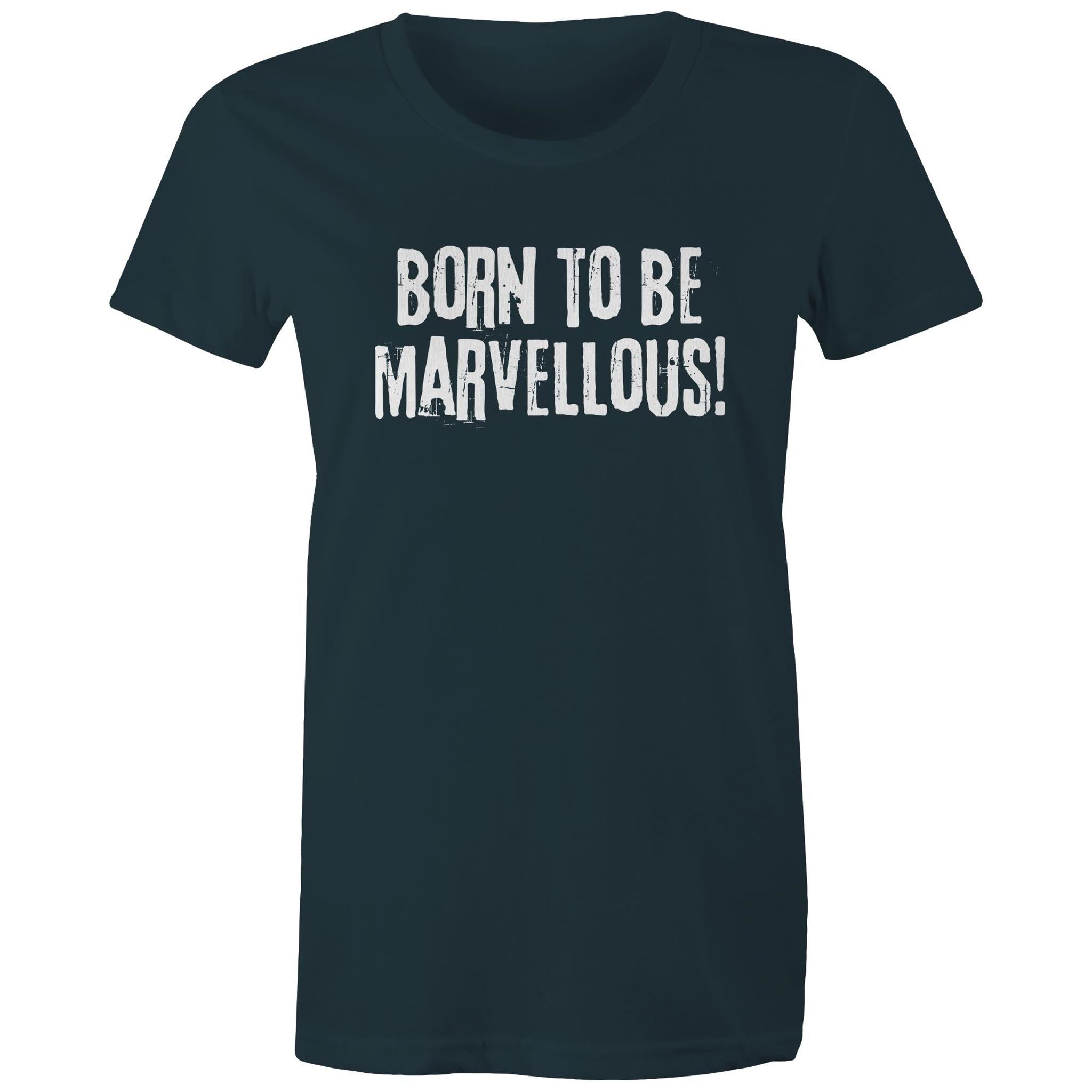 "Born to be marvellous" Women's Inspiration Motivation Mental Health T-shirt