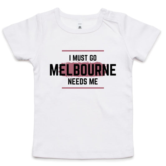 Funny Toddler T-shirt "I Must Go, Melbourne Needs Me" - Superhero Infant Tee Boys & Girls