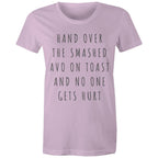 Funny Women's Breakfast T-shirt "Hand Over Smashed Avocado No One Gets Hurt"
