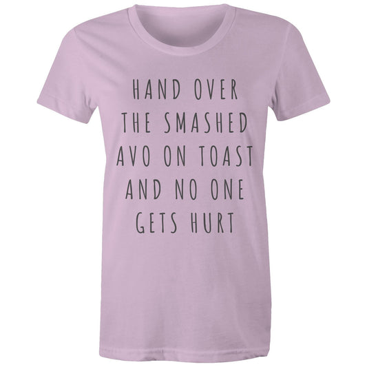 Funny T-shirt "Hand Over The Smashed Avo And No One Gets Hurt" - Women's Melbourne Slogan T-shirt