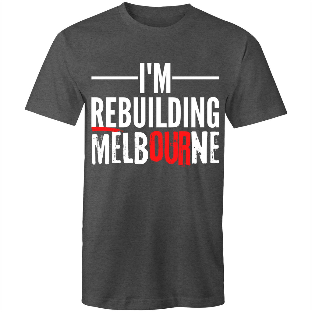 Proud of Melbourne Men's T-shirt Rebuilding Melbourne Slogan Plus Sizes