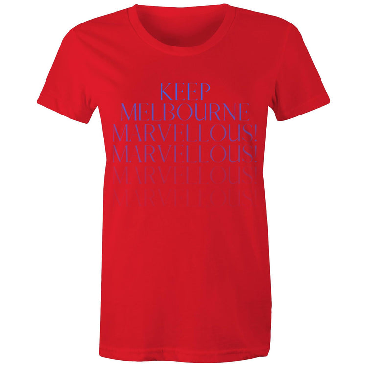 "Keep Melbourne Marvellous!" (to infinity) - Women's Ladies Stylish Design T-shirt