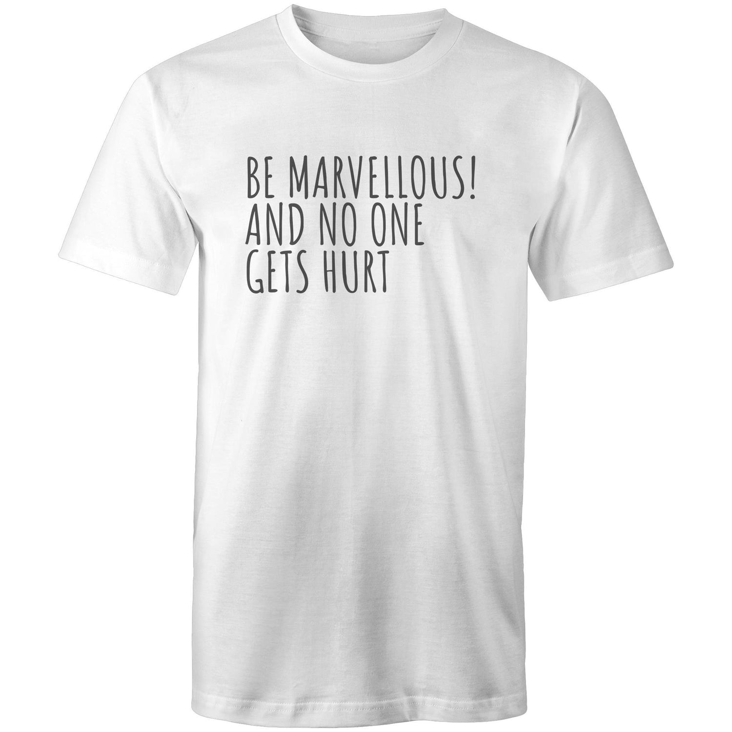 "Be Marvellous! And No One Gets Hurt" - Men's T-shirt Positive Motivational Slogan