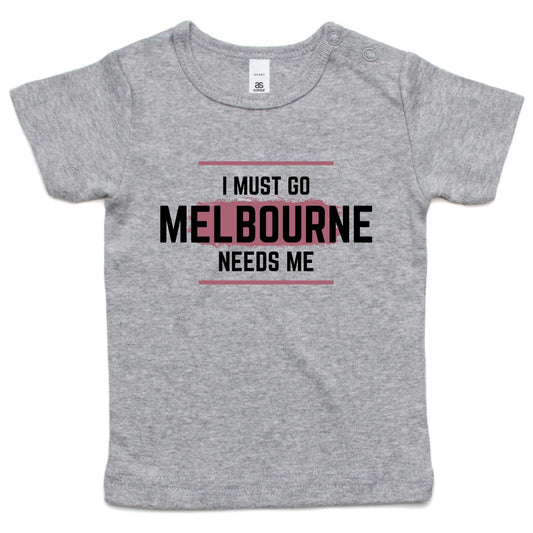 Funny Toddler T-shirt "I Must Go, Melbourne Needs Me" - Superhero Infant Tee Boys & Girls