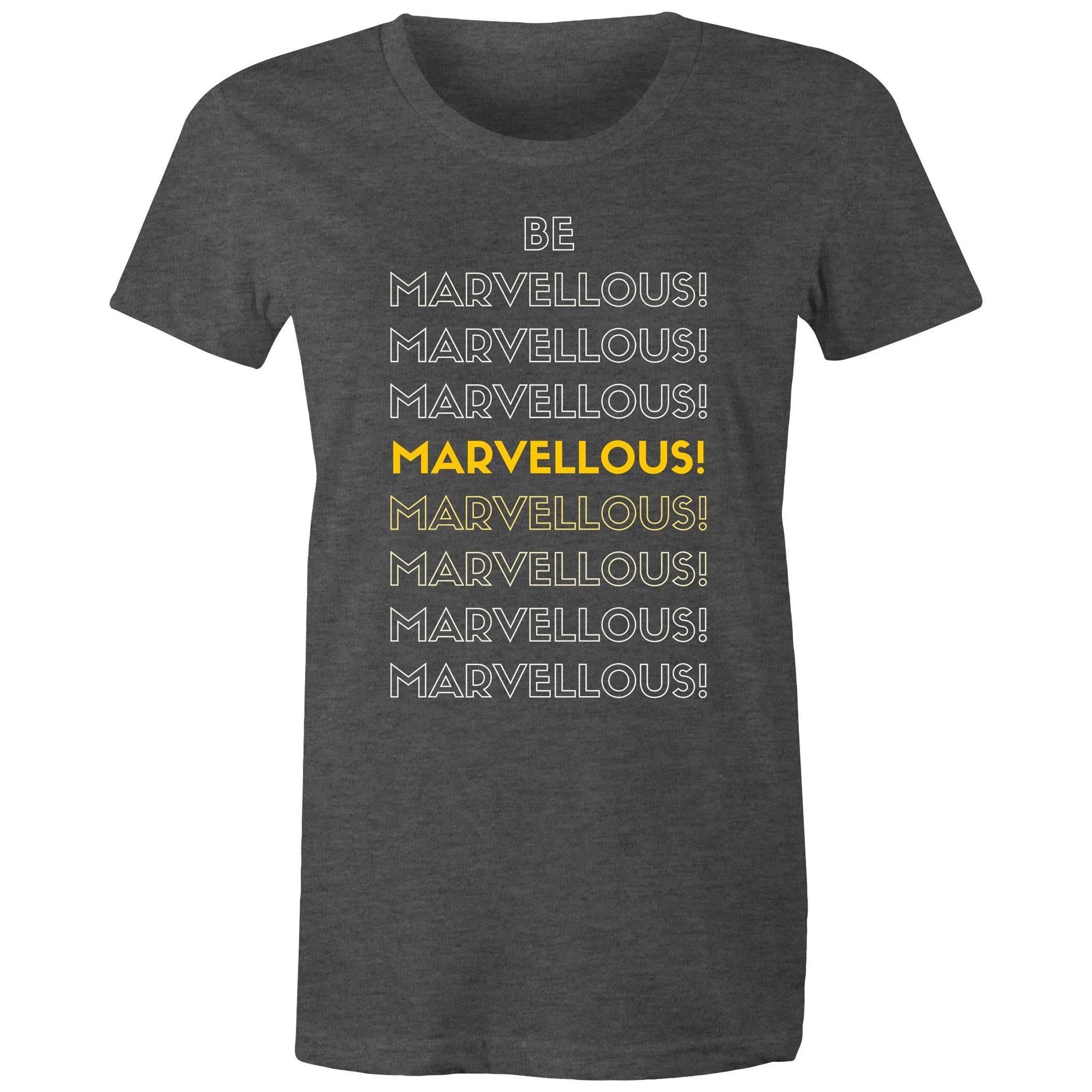 Be Marvellous - Women's Motivation Positive Slogan T-shirt