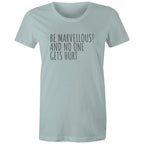 Be Marvellous No One Gets Hurt - Women's T-shirt Motivational Positive T-shirt
