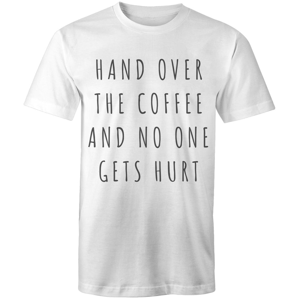 Funny Men's Coffee T-shirt "No One Gets Hurt" Cafe Baristas Tee Plus Sizes