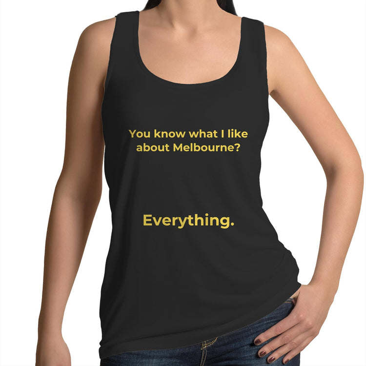 Funny "I Like Everything About Melbourne" - Women's Ladies Tulip Singlet / Tank Top / Slogan T-shirt