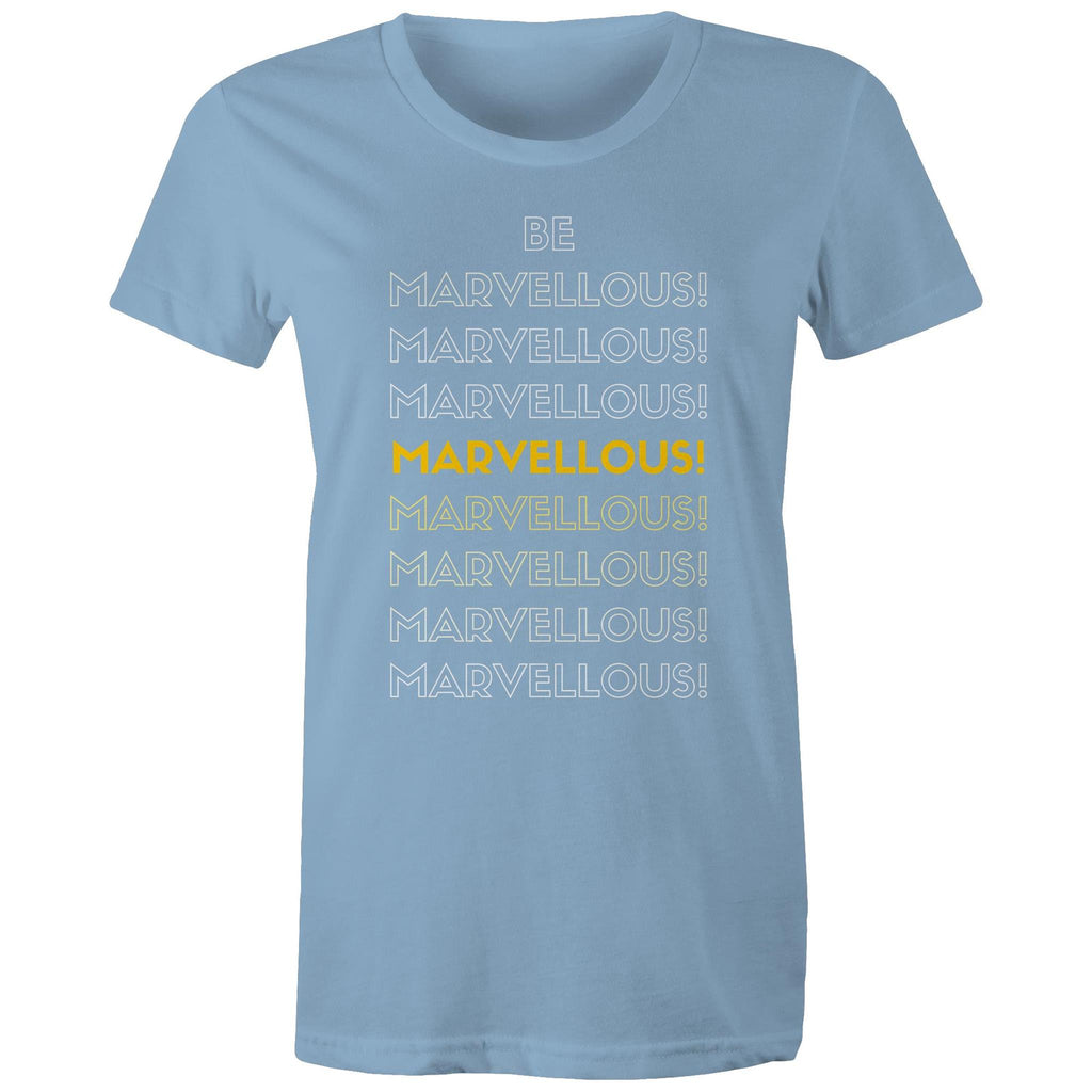 Be Marvellous - Women's Motivation Positive Slogan T-shirt