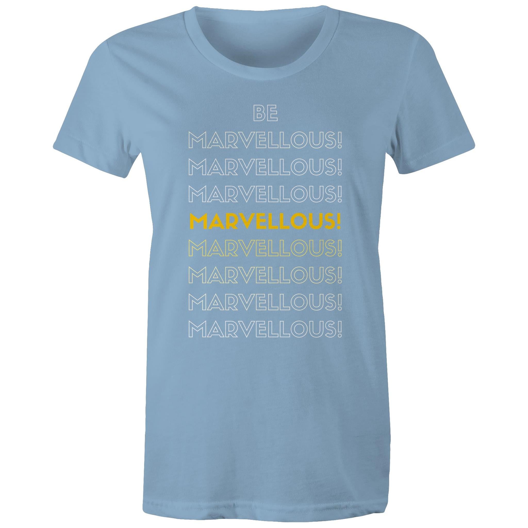 Be Marvellous - Women's Motivation Positive Slogan T-shirt