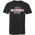 Funny Men's T-shirt Superhero "Melbourne Needs Me" Plus Sizes