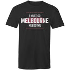Funny Men's T-shirt Superhero "Melbourne Needs Me" Plus Sizes