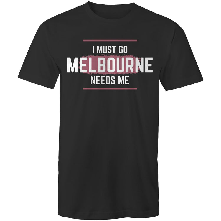 Funny Men's T-shirt Superhero Slogan "I Must Go, Melbourne Needs Me"