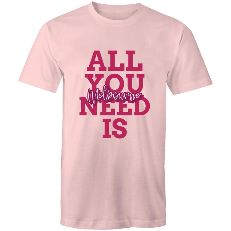 "All You Need Is Melbourne" - Men's Slogan T-shirt