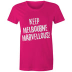 Keep Melbourne Marvellous! Women's Grunge T-Shirt