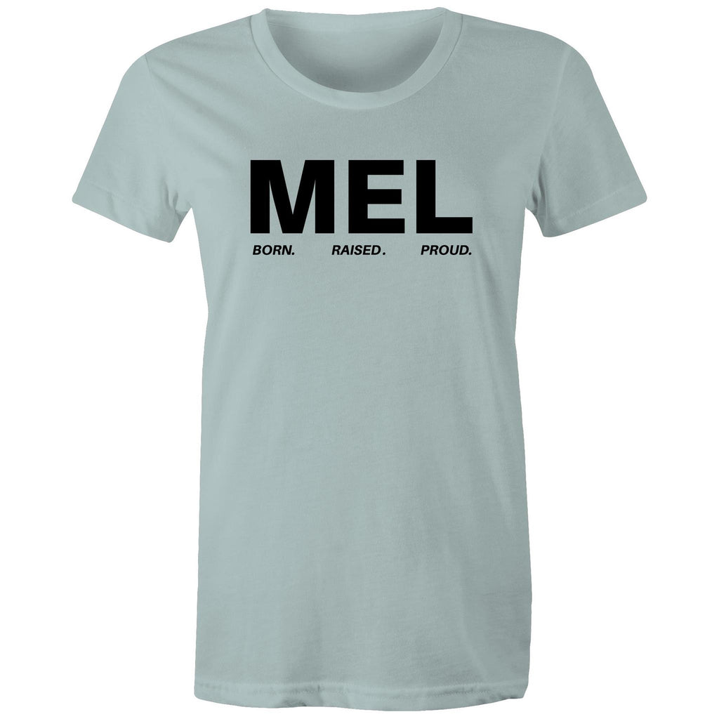 Proud of Melbourne Born and Raised Women's T-Shirt
