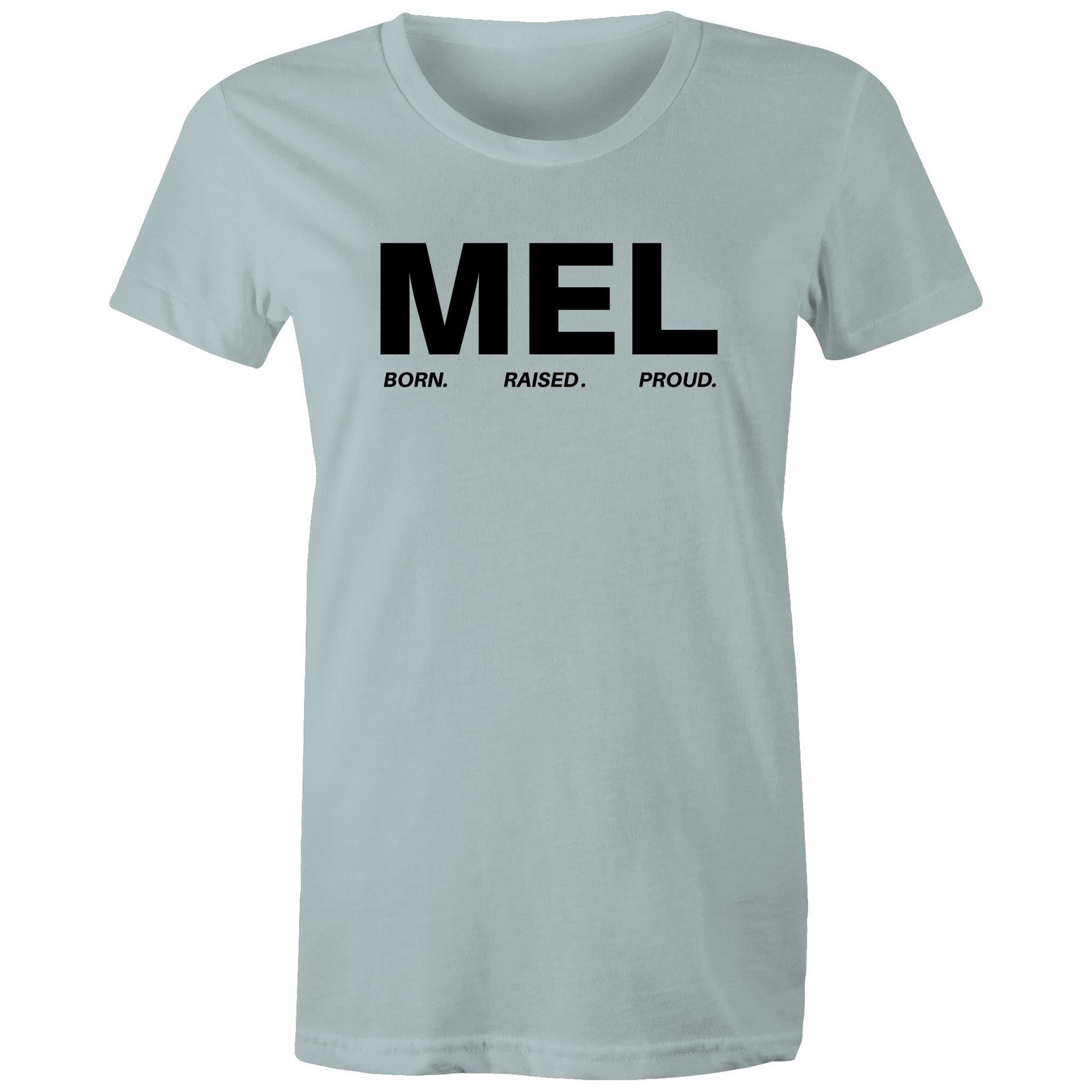 Proud of Melbourne Born and Raised Women's T-Shirt