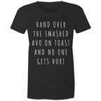 Funny Women's Breakfast T-shirt "Hand Over Smashed Avocado No One Gets Hurt"