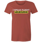 Funny Women's T-shirt "I Speak Fluent Melbourne"
