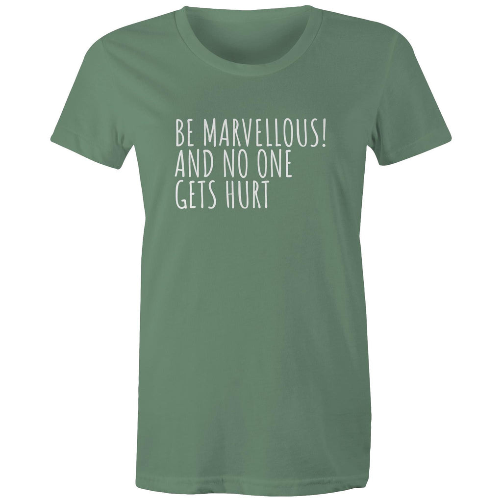 Be Marvellous No One Gets Hurt - Women's T-shirt Motivational Positive T-shirt