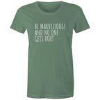 Be Marvellous No One Gets Hurt - Women's T-shirt Motivational Positive T-shirt