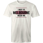 Funny Men's T-shirt Superhero "Melbourne Needs Me" Plus Sizes