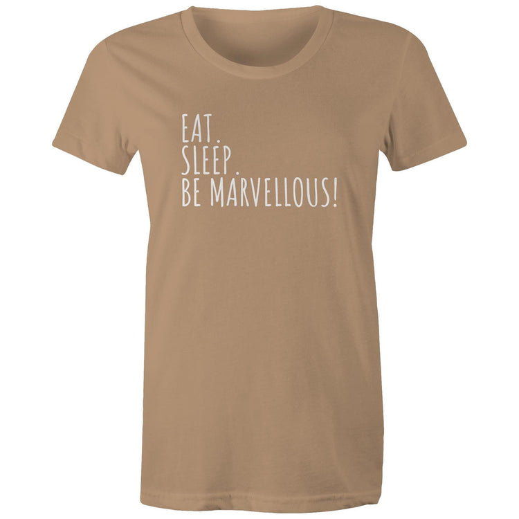 Eat. Sleep. Be Marvellous! Women's T-shirt Motivation Inspirational Slogan