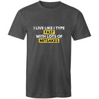 Funny T-shirt "I Live Like I Type - Fast With Lots Of Mitsakes" Bad Spelling