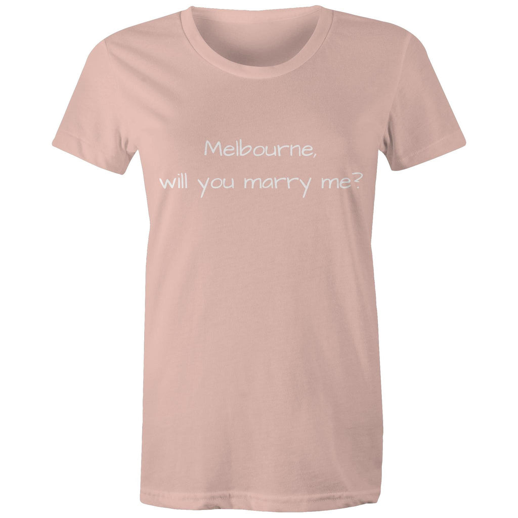 Funny Women's T-shirt Melbourne Marriage Proposal - Love Slogan Ladies Tee