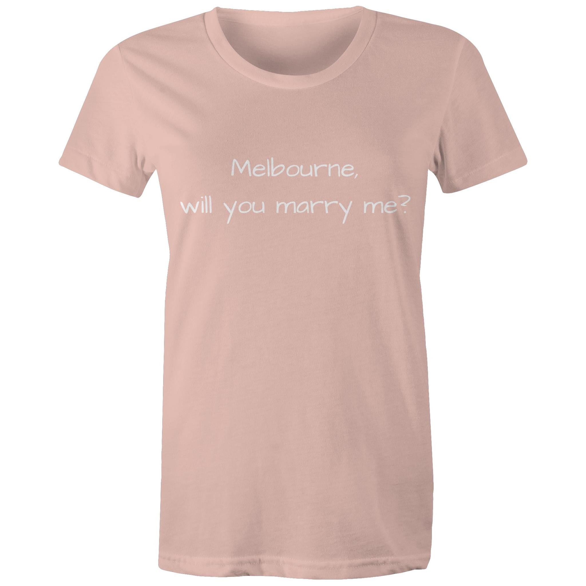 Funny Women's T-shirt Melbourne Marriage Proposal - Love Slogan Ladies Tee