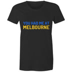 Funny "You Had Me At Melbourne" Women's T-shirt Famous Jerry Maguire Movie Quote