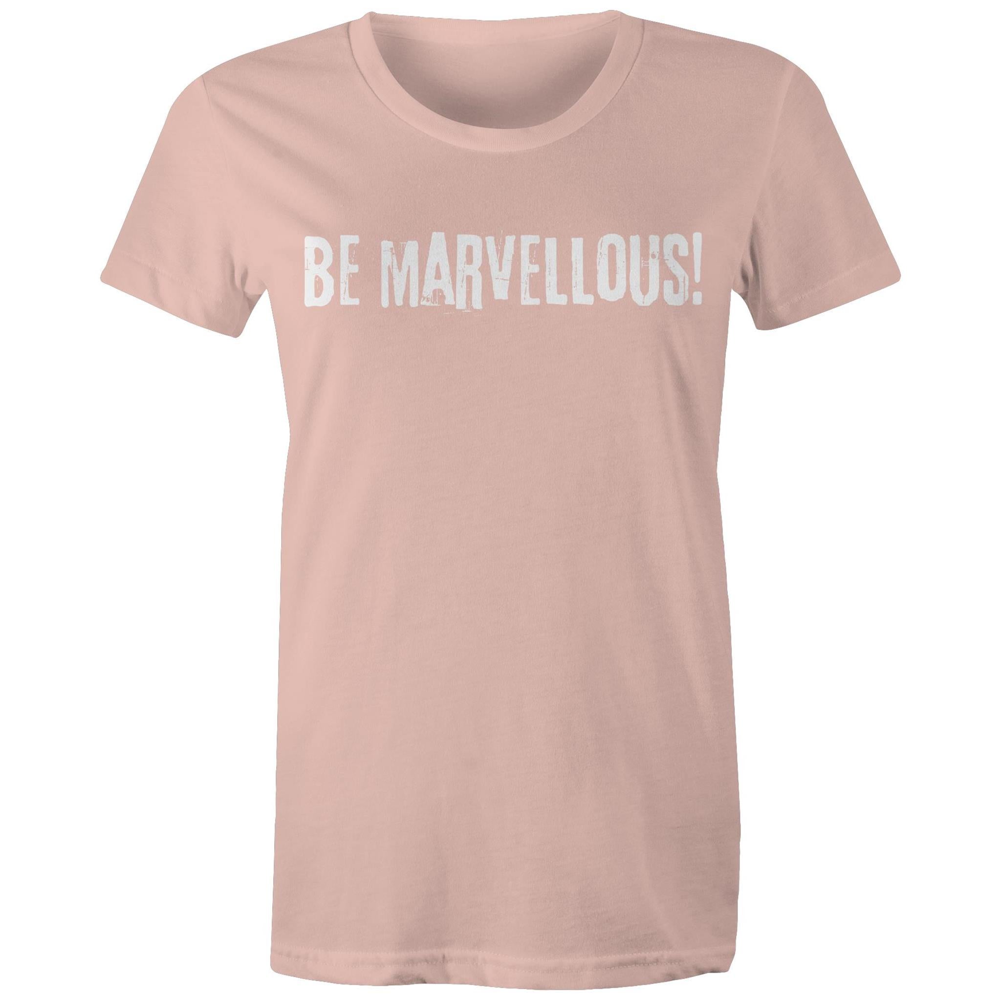 Be Marvellous! - Women's T-shirt Motivation Slogan Top