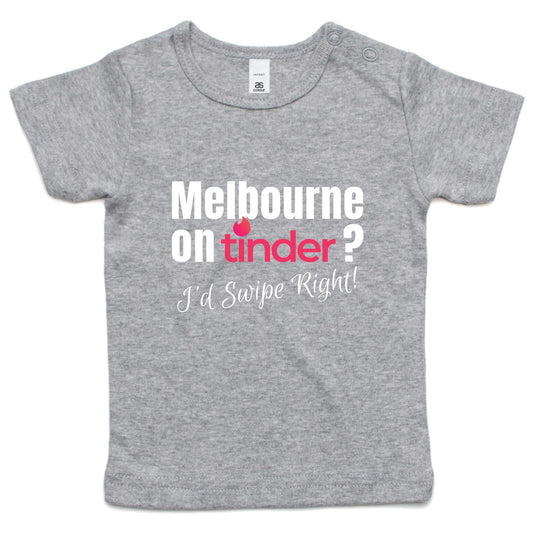 Funny Baby T-shirt Slogan "Melbourne on Tinder? I'd Swipe Right"-Keep Melbourne Marvellous Official Store