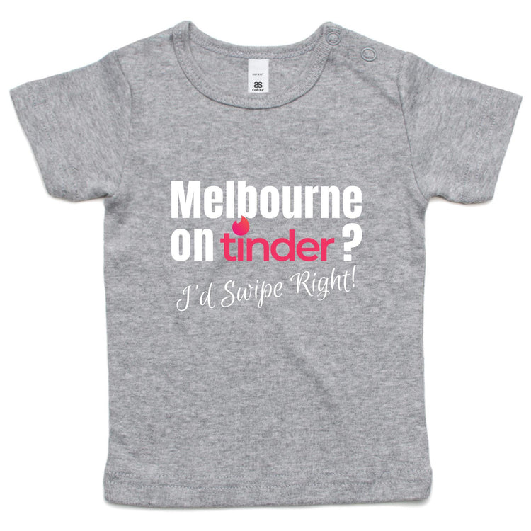 Funny Baby T-shirt "Melbourne on Tinder? I'd Swipe Right" - Toddler Infant Slogan Tee