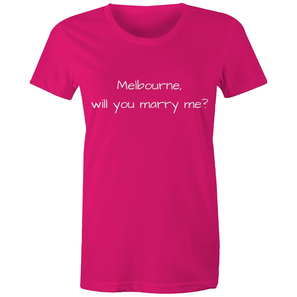 Funny Women's T-shirt Melbourne Marriage Proposal - Love Slogan Ladies Tee