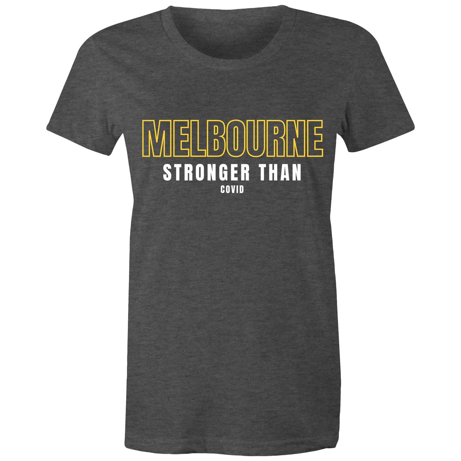 "Melbourne Stronger than COVID" - Women's Ladies T-shirt Motivational Slogan