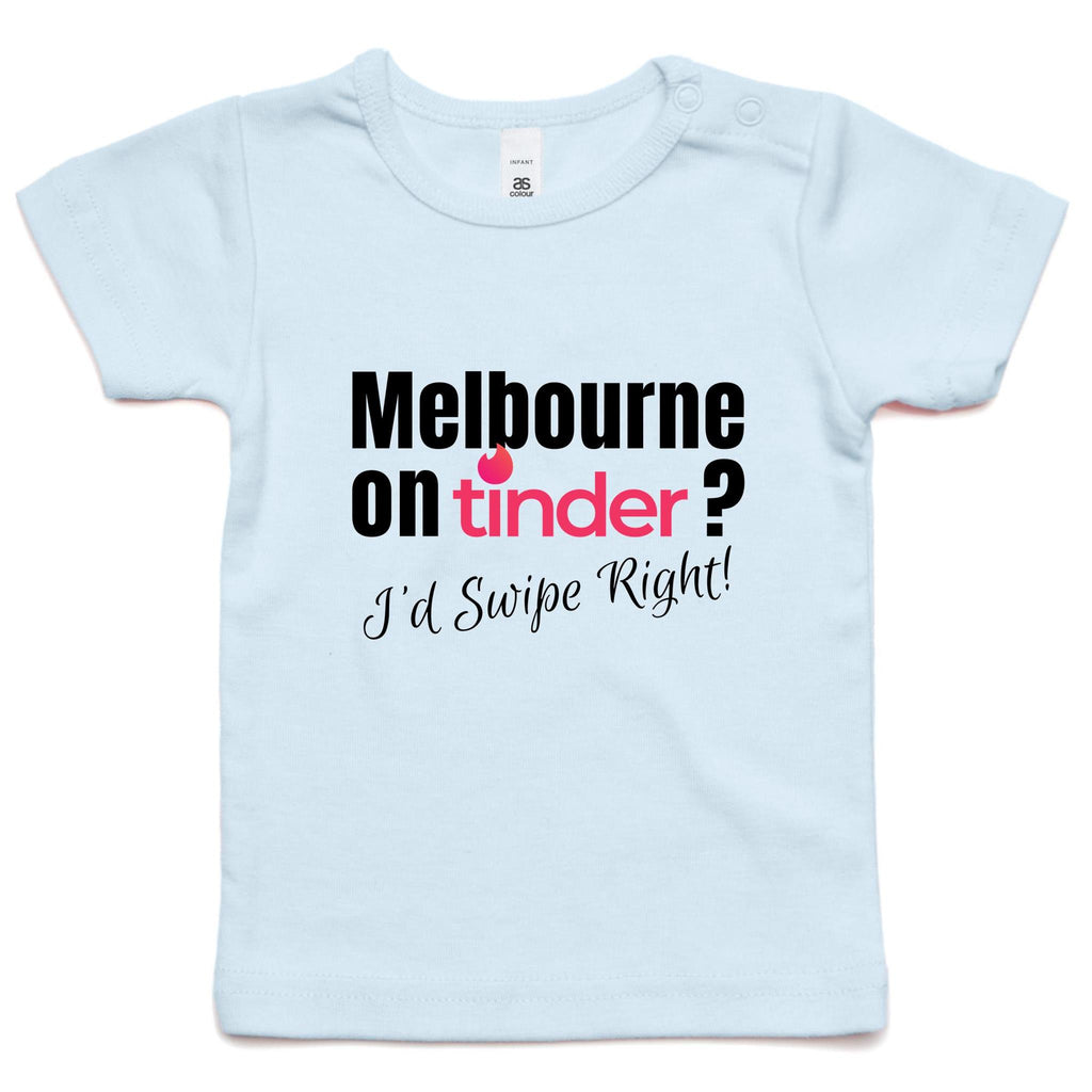Funny Baby T-shirt Slogan "Melbourne on Tinder? I'd Swipe Right"