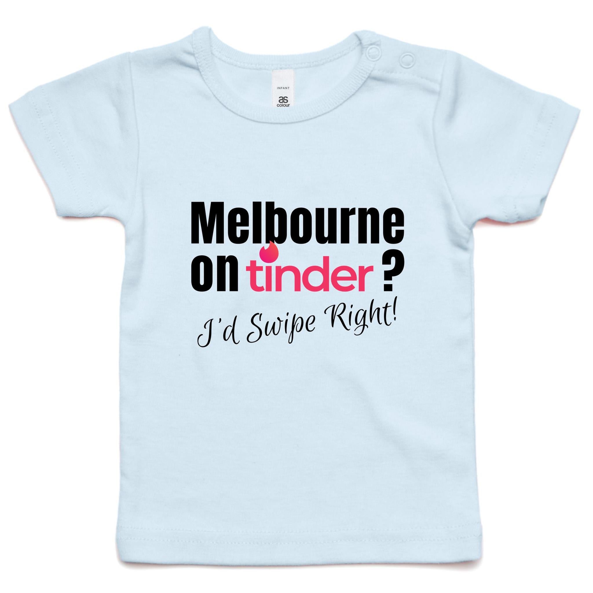 Funny Baby T-shirt Slogan "Melbourne on Tinder? I'd Swipe Right"