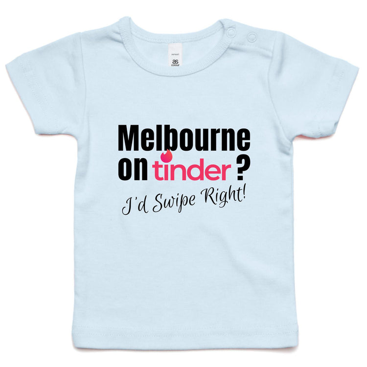 Funny Baby T-shirt "Melbourne on Tinder? I'd Swipe Right" - Toddler Infant Slogan Tee