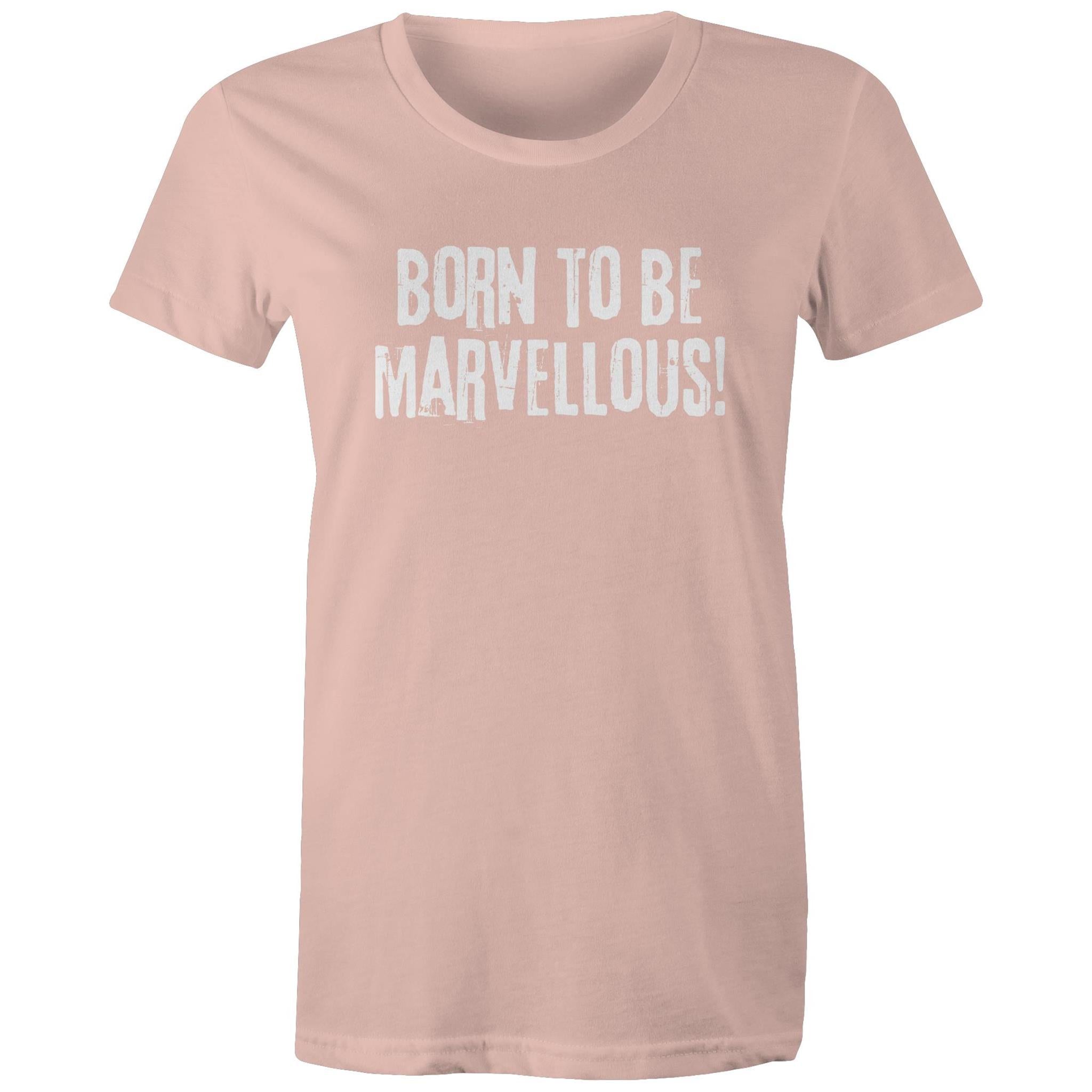 "Born to be marvellous" Women's Inspiration Motivation Mental Health T-shirt